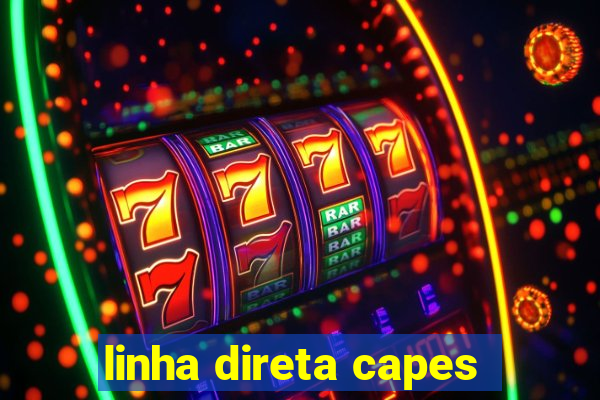 linha direta capes